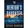 The Mentor's Daughter: A Psychological Suspense Thriller - Hardcover