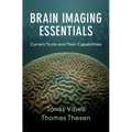 Brain Imaging Essentials: Current Tools and Their Capabilities - Paperback