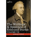 The Writings & Speeches of Edmund Burke: Volume VII - Speeches in Parliament; Abridgement of English History - Paperback