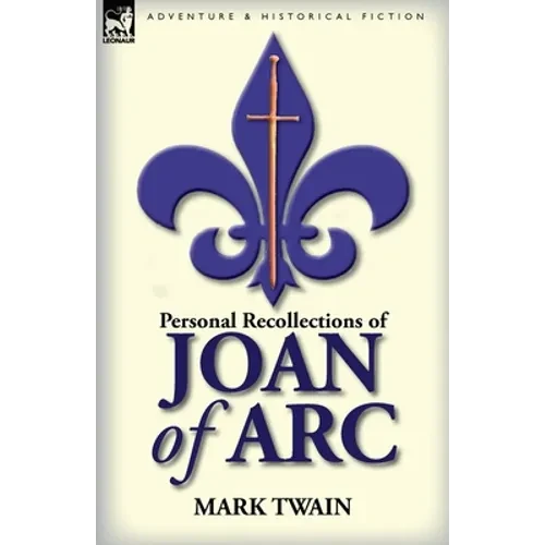Personal Recollections of Joan of Arc - Paperback