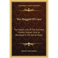 The Maggid Of Caro: The Mystic Life Of The Eminent Codifier Joseph Caro As Revealed In His Secret Diary - Paperback