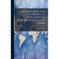 Recognizing and Adapting to Unrestricted Warfare Practices by China - Hardcover