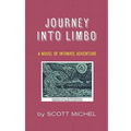 Journey Into Limbo: A Novel of Intimate Adventure - Paperback