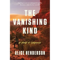 The Vanishing Kind: A Novel of Suspense - Paperback