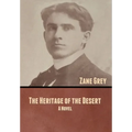 The Heritage of the Desert - Hardcover