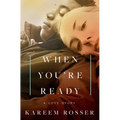 When You're Ready: A Love Story - Paperback