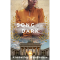 Song in the Dark: A Novel of World War II - Hardcover