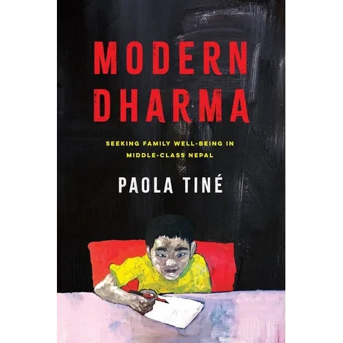 Modern Dharma: Seeking Family Well-Being in Middle-Class Nepal - Hardcover