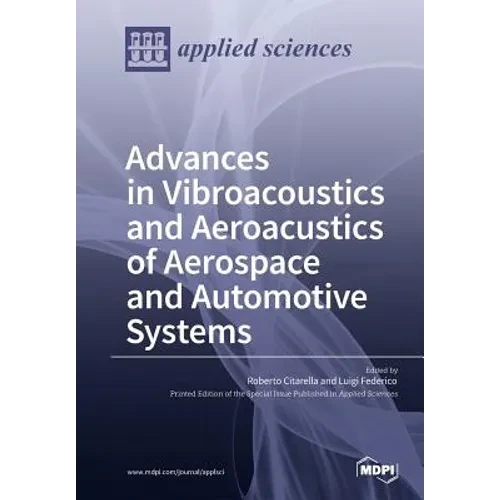Aeroacustic and Vibroacoustic Advancement in Aerospace and Automotive Systems - Paperback