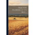 Tractor Plowing at its Best .. - Hardcover