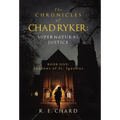 The CHRONICLES of CHAD RYKER: SUPERNATURAL JUSTICE: BOOK ONE: Shadows of St. Ignatius - Hardcover