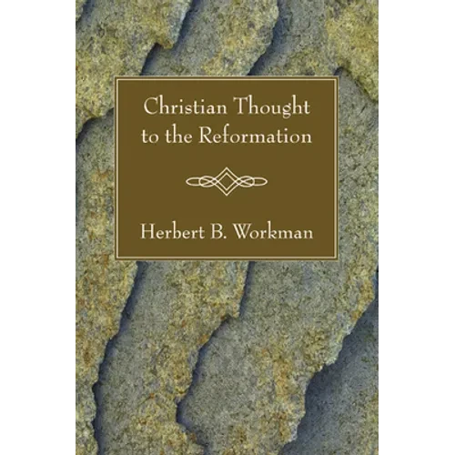 Christian Thought to the Reformation - Paperback