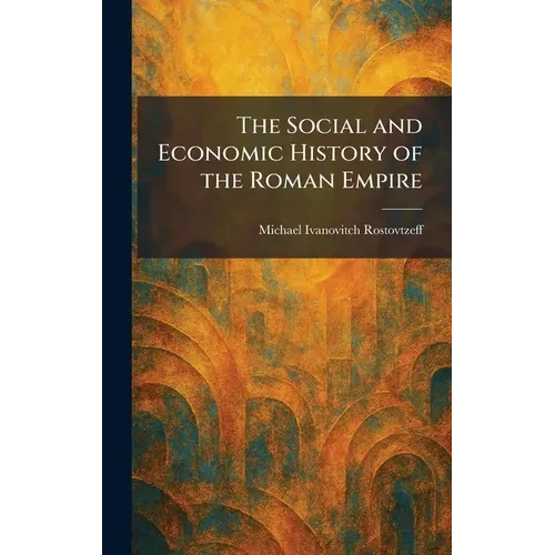 The Social and Economic History of the Roman Empire - Hardcover