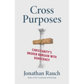Cross Purposes: Christianity's Broken Bargain with Democracy - Paperback