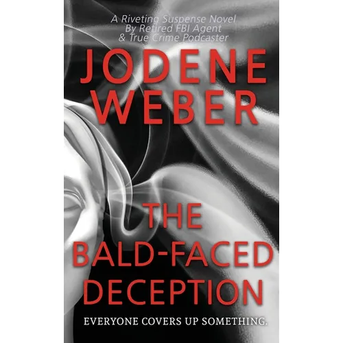 The Bald-Faced Deception