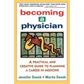 Becoming a Physician: A Practical and Creative Guide to Planning a Career in Medicine - Paperback
