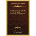 Fundamentals Of The Esoteric Philosophy - Paperback