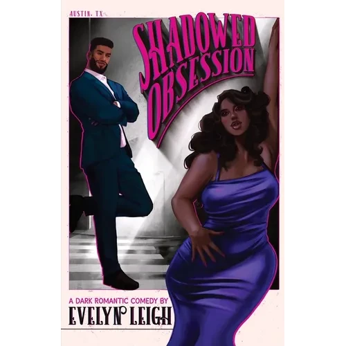 Shadowed Obsession: A Dark Romantic Comedy - Paperback