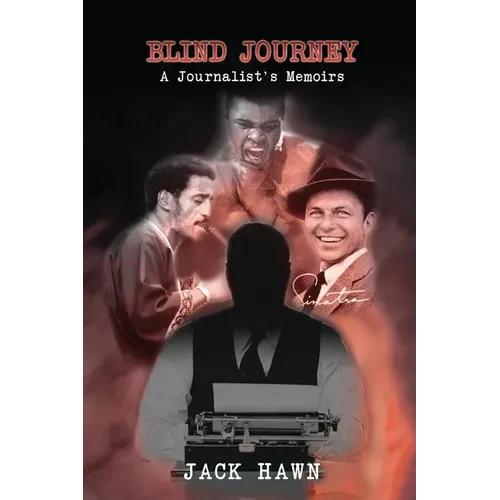 Blind Journey: A Journalist's Memoirs - Paperback