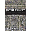 Material Insurgency: Towards a Distributed Environmental Politics - Hardcover