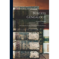 Burgess Genealogy: Memorial of the Family of Thomas and Dorothy Burgess - Paperback