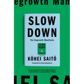 Slow Down: The Degrowth Manifesto - Paperback