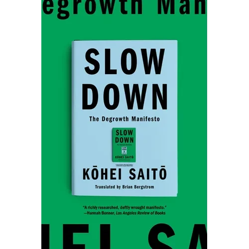 Slow Down: The Degrowth Manifesto - Paperback