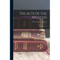 The Acts Of The Apostles: An Exposition - Paperback