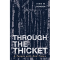 Through the Thicket: A Tangle with End Times - Paperback