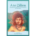 A to Zillion Managing Her Dementia and Remembering Our Lives Before - Hardcover