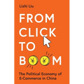 From Click to Boom: The Political Economy of E-Commerce in China - Paperback
