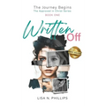 Written Off: The Journey Begins - The Approved in Christ Series Book One - Hardcover