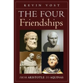 The Four Friendships: From Aristotle to Aquinas - Paperback