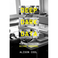Deep Dark Data: How Information Became Personal - Paperback
