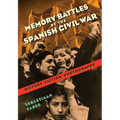 Memory Battles of the Spanish Civil War: History, Fiction, Photography