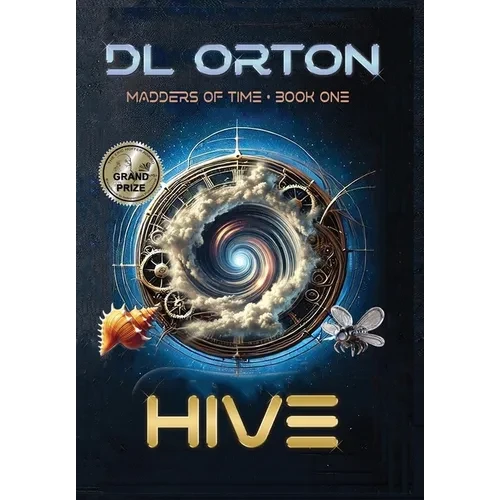 Hive: Madders of Time Book One - Hardcover