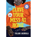 Leave Your Mess at Home - Paperback
