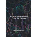 Words of Encouragement from My Father - Paperback