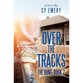 Over the Tracks: The Hunt: Book 2 - Paperback