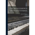 The Muhlenbergs of Pennsylvania - Paperback