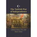 The Turkish War of Independence: A Military History, 1919-1923