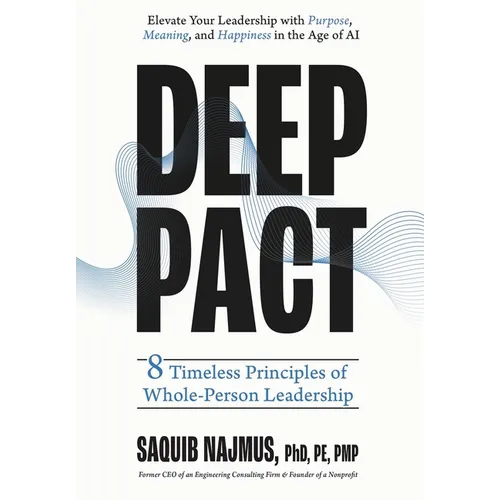 Deep Pact: 8 Timeless Principles of Whole-Person Leadership