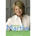 Being Martha: The Inside Story of Martha Stewart and Her Amazing Life - Paperback