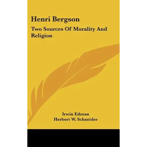 Henri Bergson: Two Sources of Morality and Religion - Hardcover