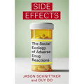 Side Effects: The Social Ecology of Adverse Drug Reactions - Paperback
