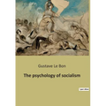 The psychology of socialism - Paperback