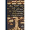 Records of the Ancestry of John Park Cravens: the Lines of Direct Lineal Descent, and a Summary. - Hardcover