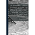 The Scientific Lady in England, 1650-1760 an Account of Her Rise, With Emphasis on the Major Roles of the Telescope and Microscope - Hardcover