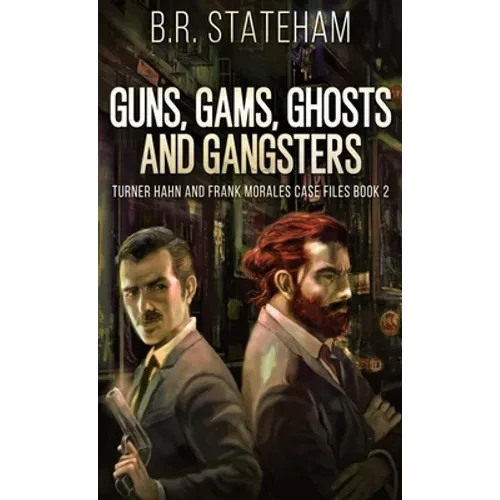 Guns, Gams, Ghosts and Gangsters - Hardcover
