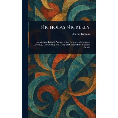 Nicholas Nickleby - Hardcover